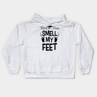 Trick or treat Smell My Feet Kids Hoodie